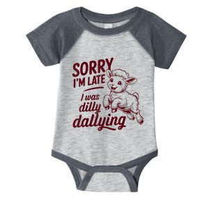 Sorry Im Late I Was Dilly Dallying Funny Cute Lamb Infant Baby Jersey Bodysuit