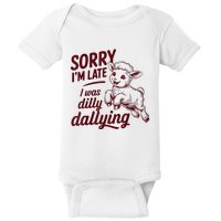 Sorry Im Late I Was Dilly Dallying Funny Cute Lamb Baby Bodysuit