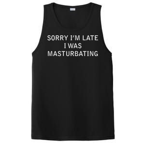 Sorry I'm Late I Was Masturbating PosiCharge Competitor Tank