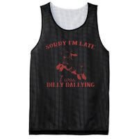 Sorry IM Late I Was Dilly Dallying Gift Mesh Reversible Basketball Jersey Tank