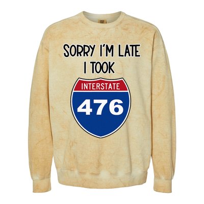 Sorry IM Late I Took Interstate 476 Traffic Car Hwy Highway Colorblast Crewneck Sweatshirt