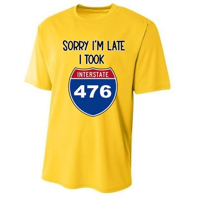 Sorry IM Late I Took Interstate 476 Traffic Car Hwy Highway Performance Sprint T-Shirt