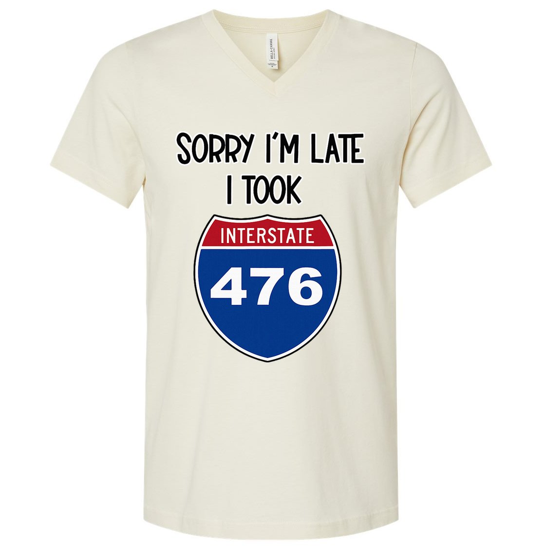 Sorry IM Late I Took Interstate 476 Traffic Car Hwy Highway V-Neck T-Shirt