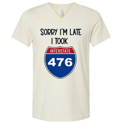 Sorry IM Late I Took Interstate 476 Traffic Car Hwy Highway V-Neck T-Shirt