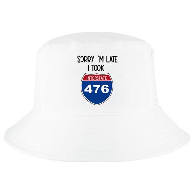 Sorry IM Late I Took Interstate 476 Traffic Car Hwy Highway Cool Comfort Performance Bucket Hat