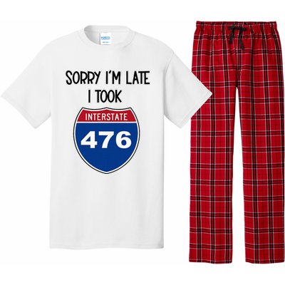 Sorry IM Late I Took Interstate 476 Traffic Car Hwy Highway Pajama Set