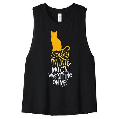 Sorry IM Late My Cat Was Sitting On Me Women's Racerback Cropped Tank