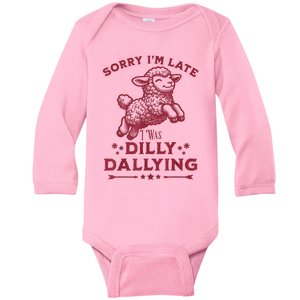 Sorry IM Late I Was Dilly Dallying Baby Cute Lamb Sheep Baby Long Sleeve Bodysuit