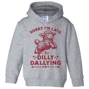 Sorry IM Late I Was Dilly Dallying Baby Cute Lamb Sheep Toddler Hoodie