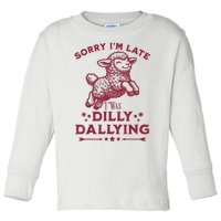 Sorry IM Late I Was Dilly Dallying Baby Cute Lamb Sheep Toddler Long Sleeve Shirt