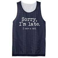 Sorry I'm Late I Saw A Cat Funny Saying For Kitten Cat Lover Mesh Reversible Basketball Jersey Tank