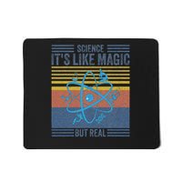 Science It's Like Magic But Real Science Teacher Geek Nerd Mousepad