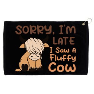 Sorry IM Late I Saw A Fluffy Cow Highland Cow Breeder Grommeted Golf Towel