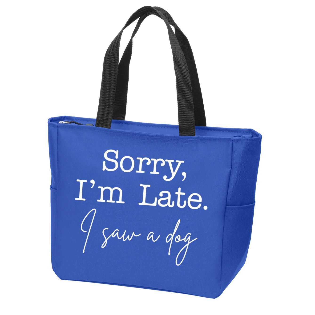 Sorry I'm Late I Saw A Dog Zip Tote Bag