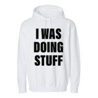 Sorry I'm Late, I Was Doing Stuff Funny Couples Garment-Dyed Fleece Hoodie