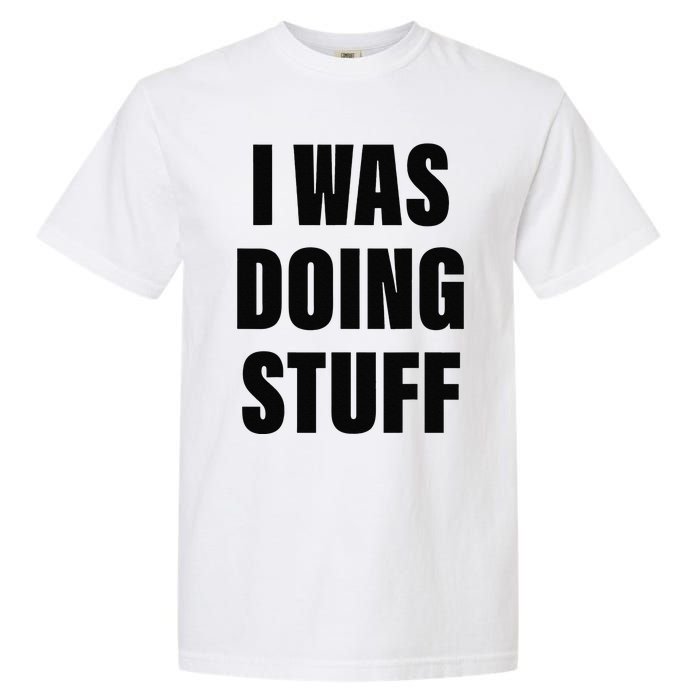 Sorry I'm Late, I Was Doing Stuff Funny Couples Garment-Dyed Heavyweight T-Shirt