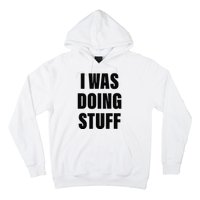 Sorry I'm Late, I Was Doing Stuff Funny Couples Hoodie