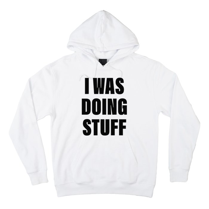 Sorry I'm Late, I Was Doing Stuff Funny Couples Hoodie