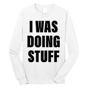 Sorry I'm Late, I Was Doing Stuff Funny Couples Long Sleeve Shirt