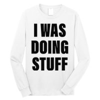 Sorry I'm Late, I Was Doing Stuff Funny Couples Long Sleeve Shirt