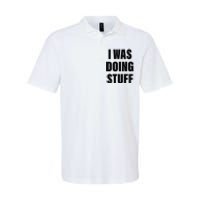 Sorry I'm Late, I Was Doing Stuff Funny Couples Softstyle Adult Sport Polo