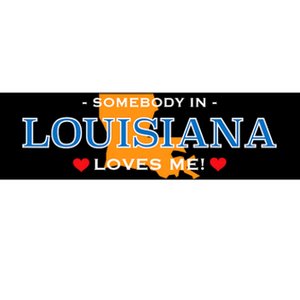 Someone In Louisiana Loves Me Adorable Gift Bumper Sticker