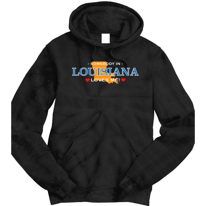 Someone In Louisiana Loves Me Adorable Gift Tie Dye Hoodie