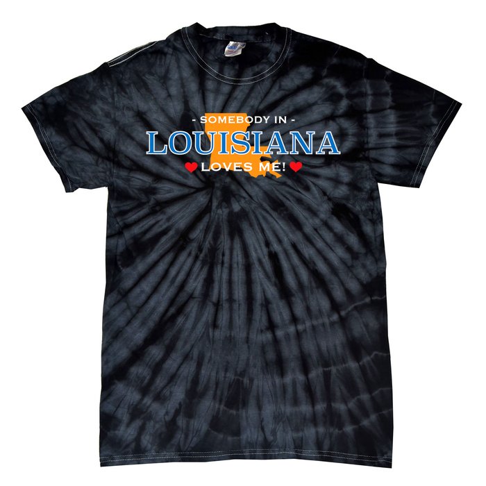 Someone In Louisiana Loves Me Adorable Gift Tie-Dye T-Shirt