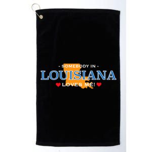 Someone In Louisiana Loves Me Adorable Gift Platinum Collection Golf Towel