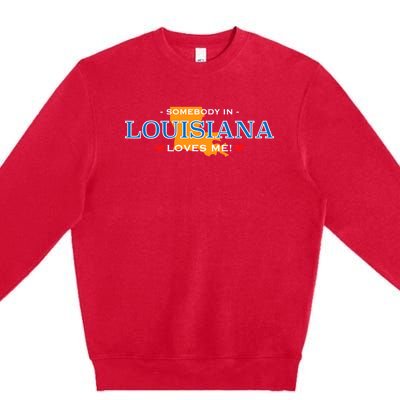 Someone In Louisiana Loves Me Adorable Gift Premium Crewneck Sweatshirt