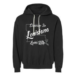 Someone In Louisiana Loves Me State Map Outline Garment-Dyed Fleece Hoodie