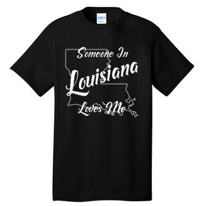 Someone In Louisiana Loves Me State Map Outline Tall T-Shirt