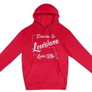 Someone In Louisiana Loves Me State Map Outline Premium Pullover Hoodie