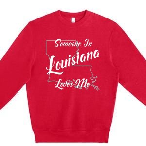 Someone In Louisiana Loves Me State Map Outline Premium Crewneck Sweatshirt