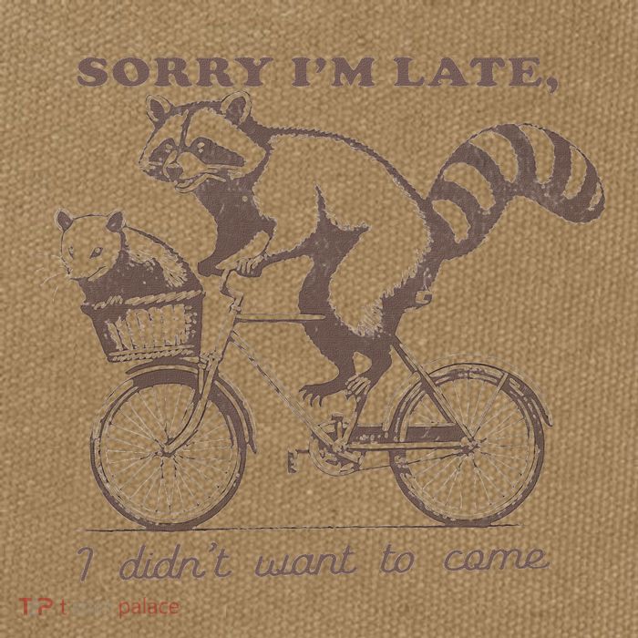 Sorry IM Late I DidnT Want To Come Racoon Cotton Canvas Backpack