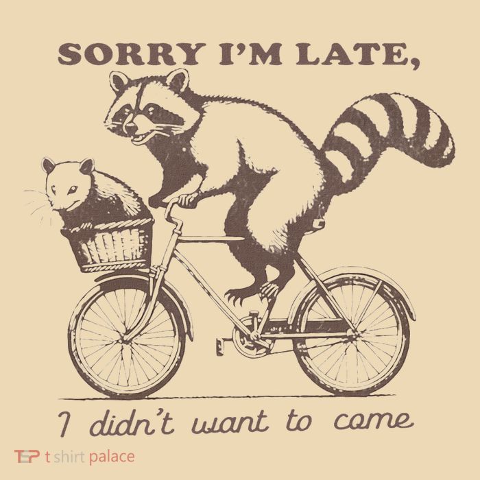 Sorry IM Late I DidnT Want To Come Racoon Zip Tote Bag