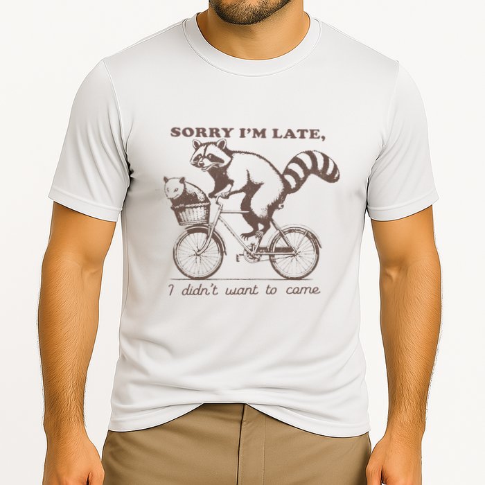 Sorry IM Late I DidnT Want To Come Racoon Cooling Performance Crew T-Shirt