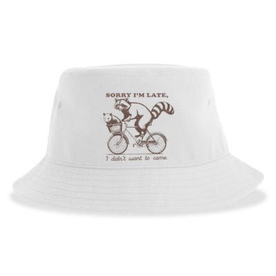 Sorry IM Late I DidnT Want To Come Racoon Sustainable Bucket Hat