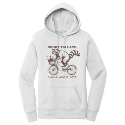 Sorry IM Late I DidnT Want To Come Racoon Women's Pullover Hoodie