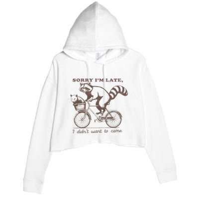 Sorry IM Late I DidnT Want To Come Racoon Crop Fleece Hoodie