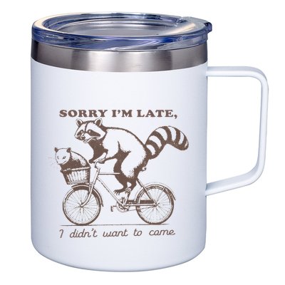 Sorry IM Late I DidnT Want To Come Racoon 12oz Stainless Steel Coffee Mug