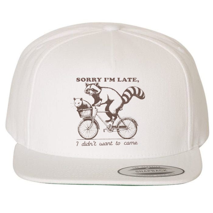 Sorry IM Late I DidnT Want To Come Racoon Wool Snapback Cap