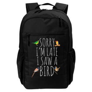 Sorry I'M Late I Saw A Bird Cute Bird Lover Birding Daily Commute Backpack