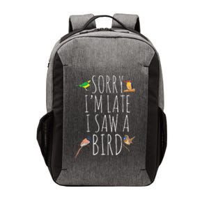 Sorry I'M Late I Saw A Bird Cute Bird Lover Birding Vector Backpack