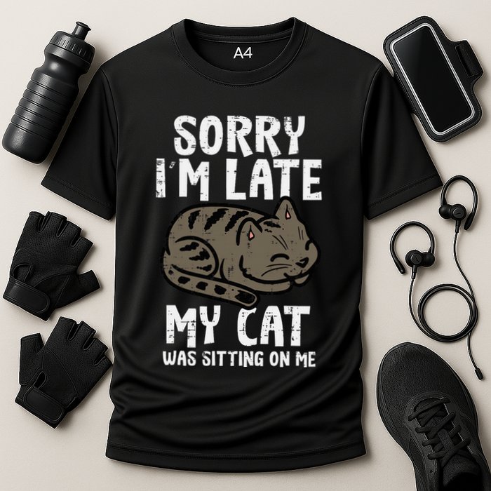 Sorry Im Late Cat Sitting On Me Funny Pet Cooling Performance Crew T-Shirt