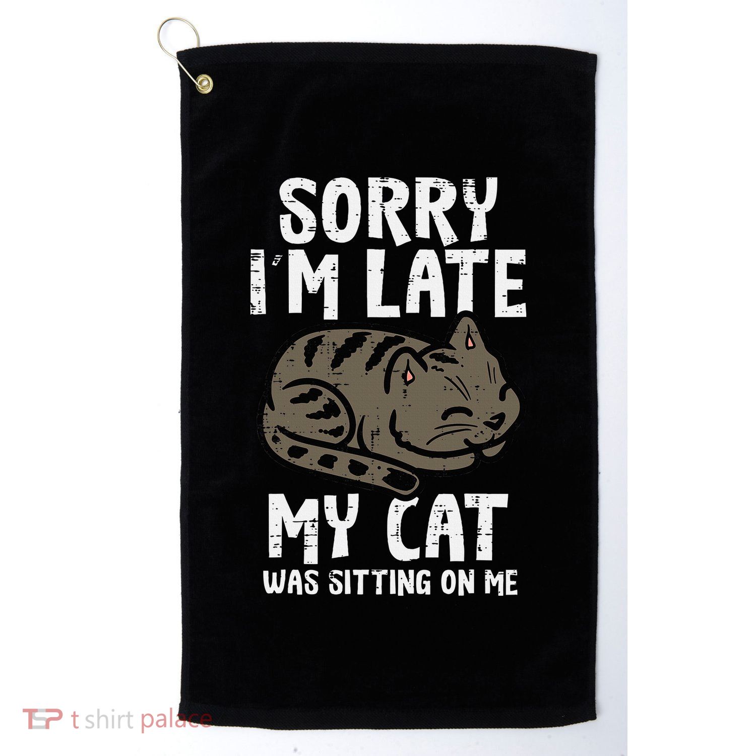 Sorry Im Late Cat Sitting On Me Funny Pet Golf Towel