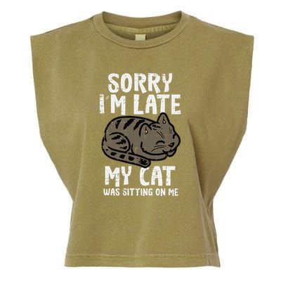 Sorry Im Late Cat Sitting On Me Funny Pet Garment-Dyed Women's Muscle Tee