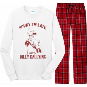 Sorry IM Late I Was Dilly Dallying Long Sleeve Pajama Set