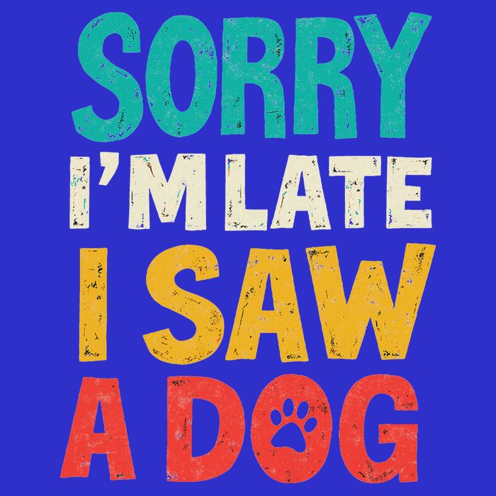 Sorry IM Late I Saw A Dog Dogs Lover Kids T-Shirt