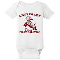 Sorry IM Late I Was Dilly Dallying Baby Lamb Sheep Baby Bodysuit